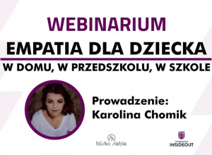 Webinarium: Empatia dla dziecka. W domu, w przedszkolu, w szkole